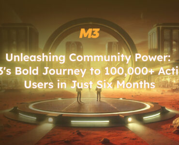 Unleashing Community Power: M3's Bold Journey to 100,000+ Active Users in Just Six Months