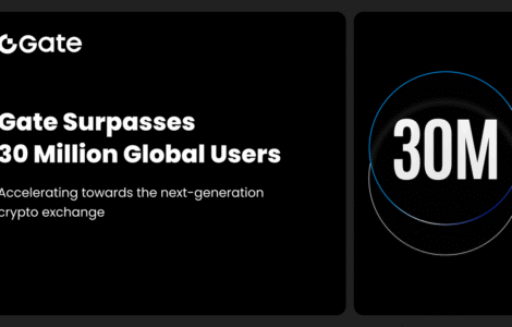 Gate Surpasses 30 Million Global Users, Accelerating Its Rise as the Next-Generation Crypto Exchange